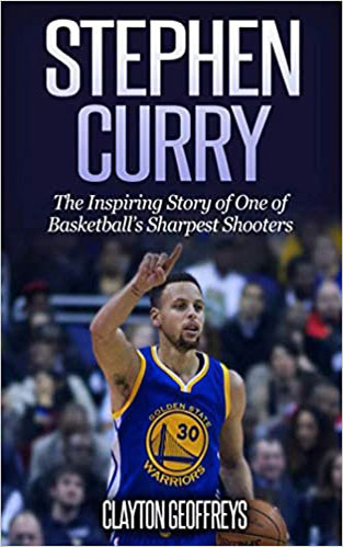 Stephen Curry: The Inspiring Story of One of Basketball's Sharpest Shooters